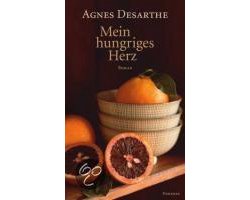 Mein hungriges Herz | Agnes Desarthe