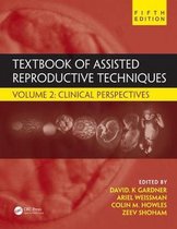 Reproductive Medicine and Assisted Reproductive Techniques Series- Textbook of Assisted Reproductive Techniques