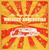 Very Best Of Whiskey Daredevils