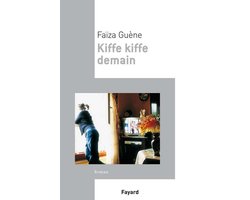 Kiffe Kiffe demain