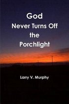 God Never Turns Off the Porchlight