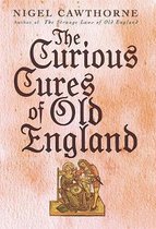 The Curious Cures Of Old England