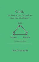 Gott, Ein Wesen, Eine Aquivalenz Oder Eine Einbildung?