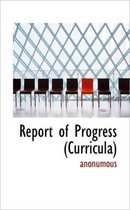 Report of Progress (Curricula)
