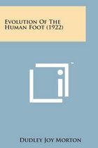 Evolution of the Human Foot (1922)