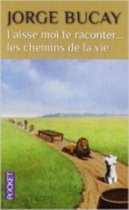 Laisse-moi te raconter... Les chemins de la vie