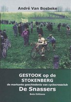 Gestook op de Stokenberg, of De markante geschiedenis van cyclocrossclub De Snassers