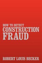 How to Detect Construction Fraud