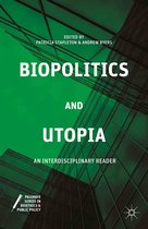 Palgrave Series in Bioethics and Public Policy - Biopolitics and Utopia