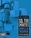 The Morgan Kaufmann Series in Data Management Systems - Joe Celko's SQL for Smarties