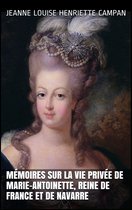 Mémoires sur la vie privée de Marie-Antoinette, reine de France et de Navarre (Tomes 1&2)