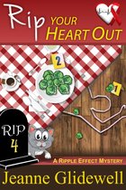 A Ripple Effect Cozy Mystery 4 - Rip Your Heart Out (A Ripple Effect Cozy Mystery, Book 4)