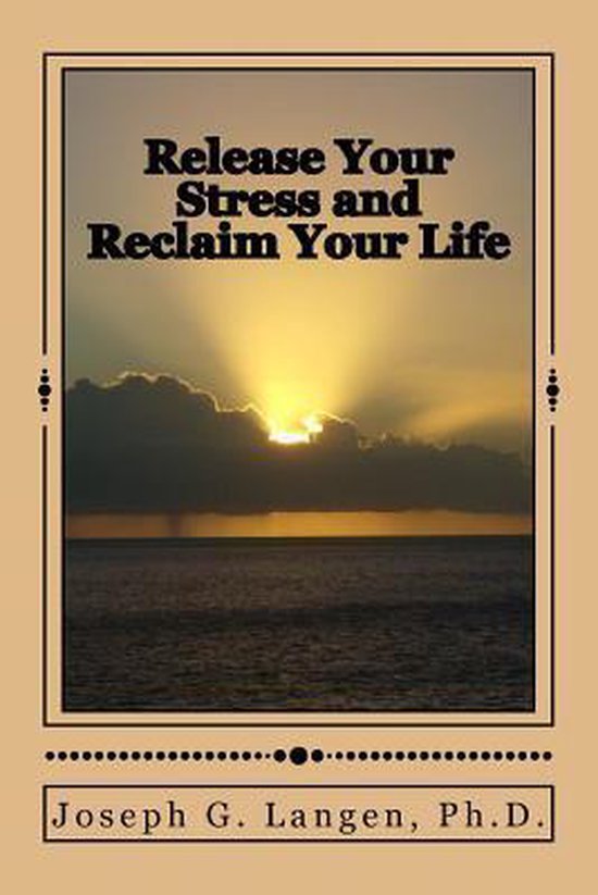 Release Your Stress and Reclaim Your Life - cover