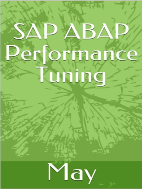 SAP ABAP Performance Tuning (ebook), May 9788829514229 Boeken bol