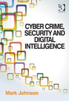 Cyber Crime, Security And Digital Intelligence