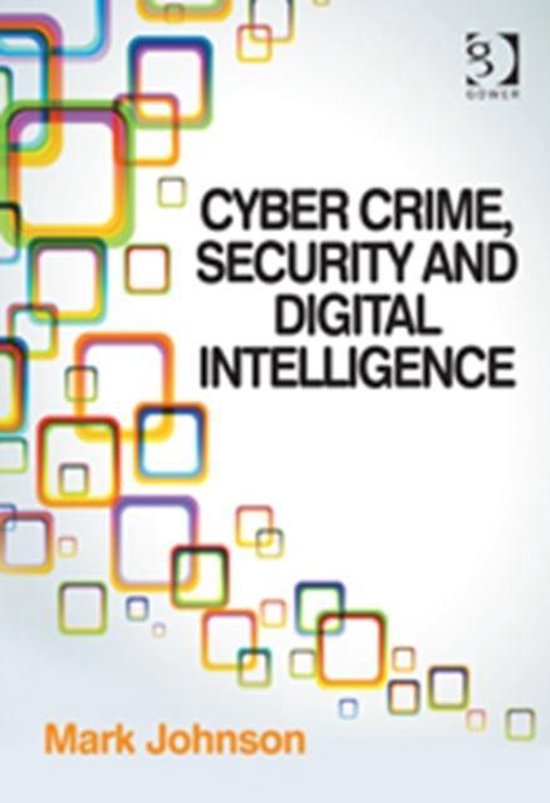 Cyber Crime, Security And Digital Intelligence - cover