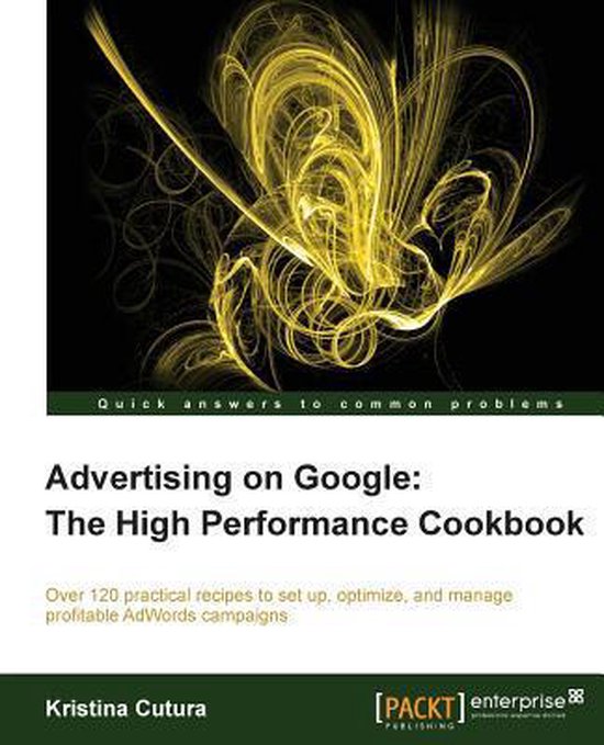 Advertising On Google: The High Performance Cookbook - cover