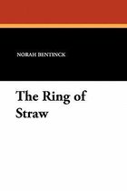 The Ring of Straw