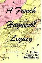 A French Huguenot Legacy
