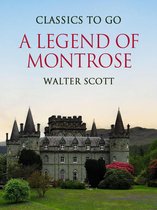 Classics To Go - A Legend of Montrose