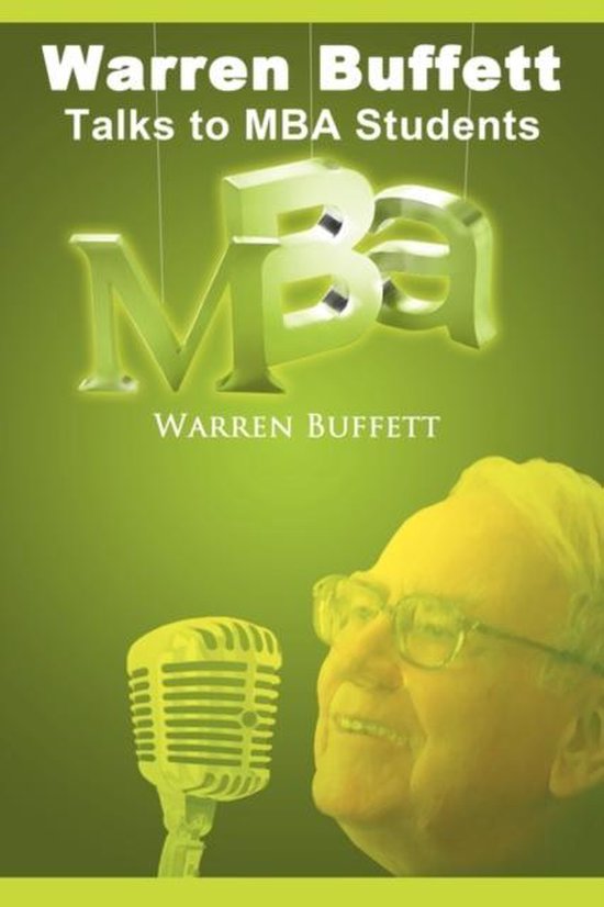 Boekomslag: Warren Buffett praat met MBA-studenten. Met Warren Buffett en een microfoon.