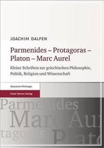 Parmenides - Protagoras - Platon - Marc Aurel