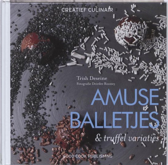 Cover van het boek 'Amuse balletjes & truffel variaties' van  *