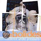 Bolides - Science Under Pressure (LP)