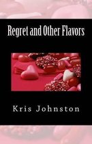 Regret and Other Flavors