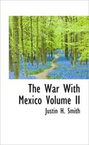 The War with Mexico Volume II