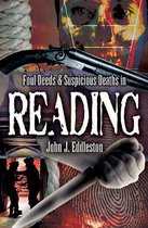 Foul Deeds & Suspicious Deaths - Foul Deeds & Suspicious Deaths in Reading