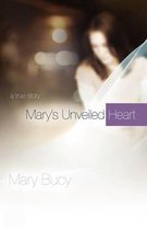 Mary's Unveiled Heart