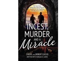 Incest, Murder and a Miracle: The True Story Behind the Cheryl Pierson Murder-For-Hire Headlines