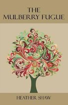 The Mulberry Fugue