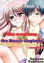 The secretary and the Boss's virginity ~ delicate underwear~, Chapter Collections 6 - The secretary and the Boss's virginity ~ delicate underwear~