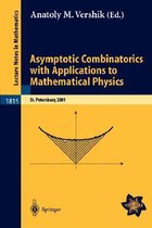Asymptotic Combinatorics with Applications to Mathematical Physics