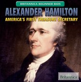 Britannica Beginner Bios IV - Alexander Hamilton