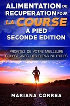 Alimentation de Recuperation Pour La Course a Pied Seconde Edition Profitez de