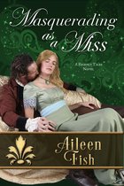 Regency Fairy Tales - Masquerading as a Miss