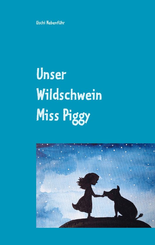 Unser Wildschwein Miss Piggy - cover