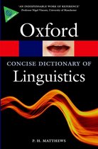 Oxford Quick Reference - The Concise Oxford Dictionary of Linguistics
