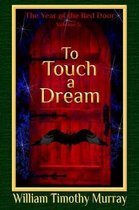 Year of the Red Door- To Touch a Dream