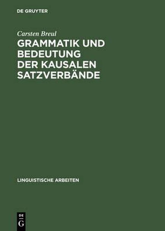 Grammatik und Bedeutung der kausalen Satzverbände - cover