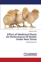 Effect of Medicinal Plants On Performance Of Broiler Under Heat Stress