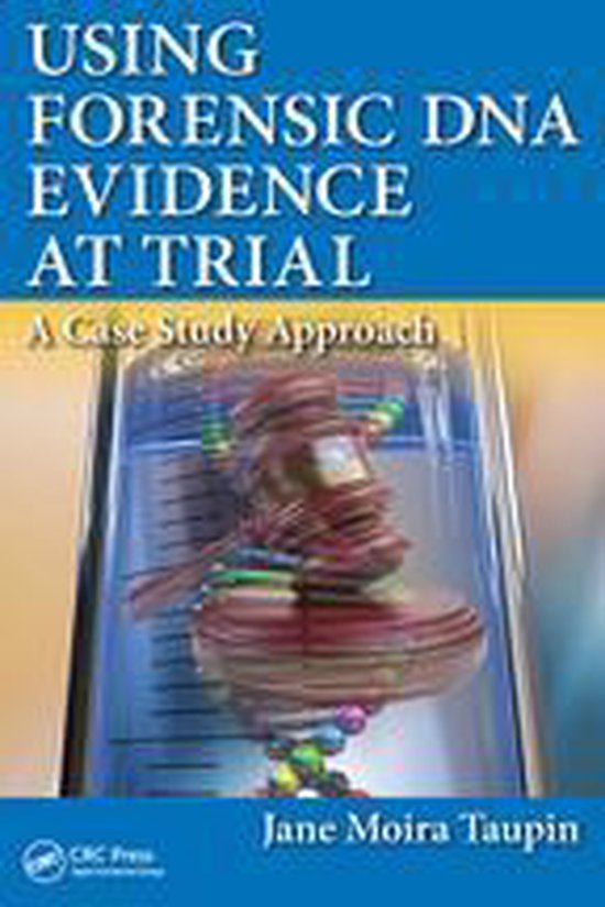 Using Forensic DNA Evidence at Trial - cover
