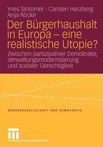 Bürgergesellschaft und Demokratie- Der Bürgerhaushalt in Europa - eine realistische Utopie?