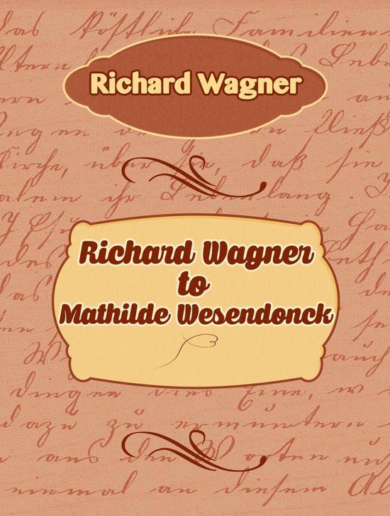 Richard Wagner to Mathilde Wesendonck - cover