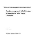 Aerothermodynamic Calculations on X-34 at Mach 6 Wind Tunnel Conditions