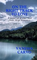 On The Right Track To Love