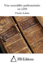 Une assemblee parlementaire en 1593